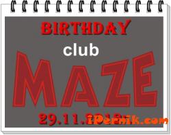 BIRTHDAY club MAZE - 29.11.2012г.